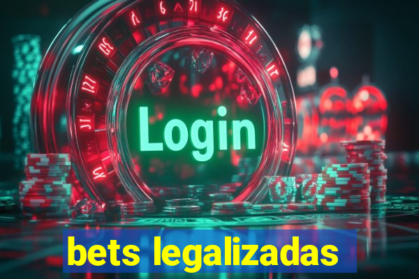 bets legalizadas